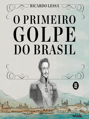 cover image of O primeiro golpe do Brasil